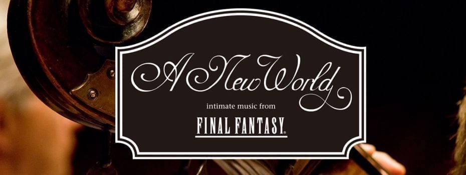 [Relacja] A New World: Intimate music from Final Fantasy